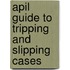 Apil Guide To Tripping And Slipping Cases
