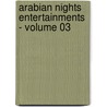 Arabian Nights Entertainments - Volume 03 by Unknown
