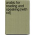 Arabic For Reading And Speaking [with Cd]