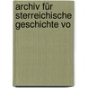 Archiv Für  Sterreichische Geschichte Vo door Akademie Der Wi