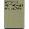 Archiv Für Dermatologie Und Syphilis door Onbekend