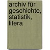 Archiv Für Geschichte, Statistik, Litera by Anonymous Anonymous