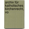 Archiv Für Katholisches Kirchenrecht, Vo by Anonymous Anonymous