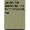 Archiv Für Katholisches Kirchenrecht, Vo by Unknown