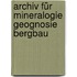Archiv Für Mineralogie Geognosie Bergbau