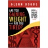 Are You Gaining Weight And Are You Tired? door Glenn Bogue