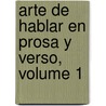 Arte de Hablar En Prosa y Verso, Volume 1 by Jos Gómez Hermosilla