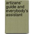 Artizans' Guide and Everybody's Assistant