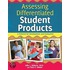 Assessing Differentiated Student Products