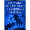 Assessing The Value Of E-Learning Systems door Yair Levy