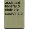 Assistant Federal & State Aid Coordinator door Onbekend