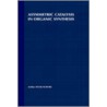 Asymmetric Catalysis in Organic Synthesis door Ryoji Noyori