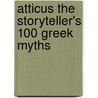 Atticus The Storyteller's 100 Greek Myths door Lucy Coats