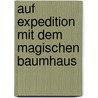 Auf Expedition mit dem magischen Baumhaus door Mary Pope Osborne
