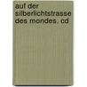 Auf Der Silberlichtstrasse Des Mondes. Cd door Else Müller
