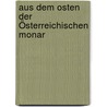 Aus Dem Osten Der Österreichischen Monar door Karl Heinrich Edmund Berg