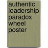 Authentic Leadership Paradox Wheel Poster door Michael Wakefield