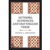 Authors, Audiences, and Old English Verse door Thomas A. Bredhoft