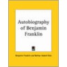 Autobiography Of Benjamin Franklin (1903) door Nathan Haskell Dole