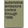 Automotive Emissions Control Through 1996 by mike stubblefield