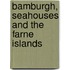 Bamburgh, Seahouses And The Farne Islands