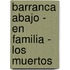 Barranca Abajo - En Familia - Los Muertos