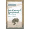 Basic Concepts Of Environmental Chemistry door Des W.W. Connell