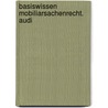 Basiswissen Mobiliarsachenrecht. Audi by Florian Heinze