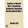Battles of World War I Involving Bulgaria door Books Llc