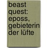 Beast Quest: Eposs, Gebieterin der Lüfte door Adam Blade
