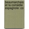 Beaumarchais Et La Comédie Espagnole: Co door Charles Jules Revillout