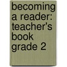 Becoming A Reader: Teacher's Book Grade 2 door Vivien Linington