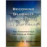 Becoming Globally Competitive in Software door Matthew D. Edwards