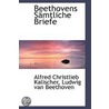 Beethovens Sämtliche Briefe door Alfred Christlieb Kalischer