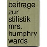 Beitrage Zur Stilistik Mrs. Humphry Wards door Daniel James Davies