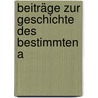 Beiträge Zur Geschichte Des Bestimmten A by Rudolph Klein