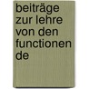 Beiträge Zur Lehre Von Den Functionen De door Friedrich Leopold Goltz