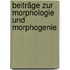 Beiträge Zur Morphologie Und Morphogenie