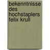 Bekenntnisse des Hochstaplers Felix Krull door Thomas Mann