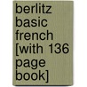 Berlitz Basic French [With 136 Page Book] by Berlitz