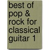 Best Of Pop & Rock for Classical Guitar 1 by Beat Scherler