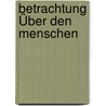 Betrachtung Über Den Menschen by Peter Kaufmann