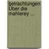 Betrachtungen Über Die Mahlerey ... door Christian Ludwig Von Hagedorn