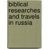Biblical Researches and Travels in Russia