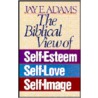 Biblical View/Self-Est, Slf Lve Adams Jay door Jay Edward Adams