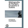 Bibliografia Di Pompei, Ercolano E Stabia by Friedrich Furchheim