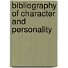 Bibliography Of Character And Personality door A.A. Roback