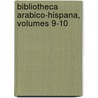 Bibliotheca Arabico-Hispana, Volumes 9-10 by Juli�N. Ribera