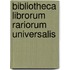 Bibliotheca Librorum Rariorum Universalis