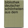 Bibliothek Deutscher Schönheiten Aus Dem door Heinrich Döring